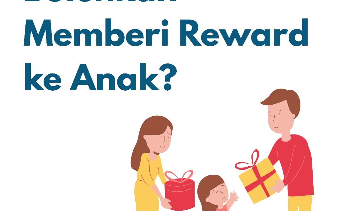 Bolehkah Memberi Reward Kepada Anak ?