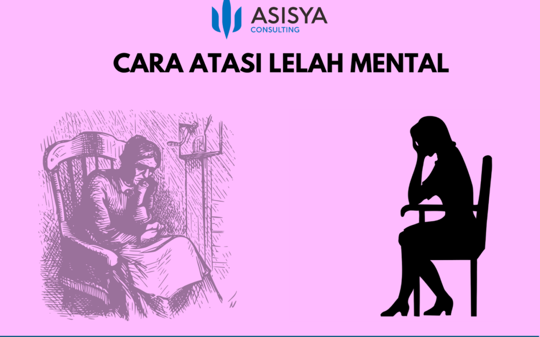 CARA ATASI LELAH MENTAL