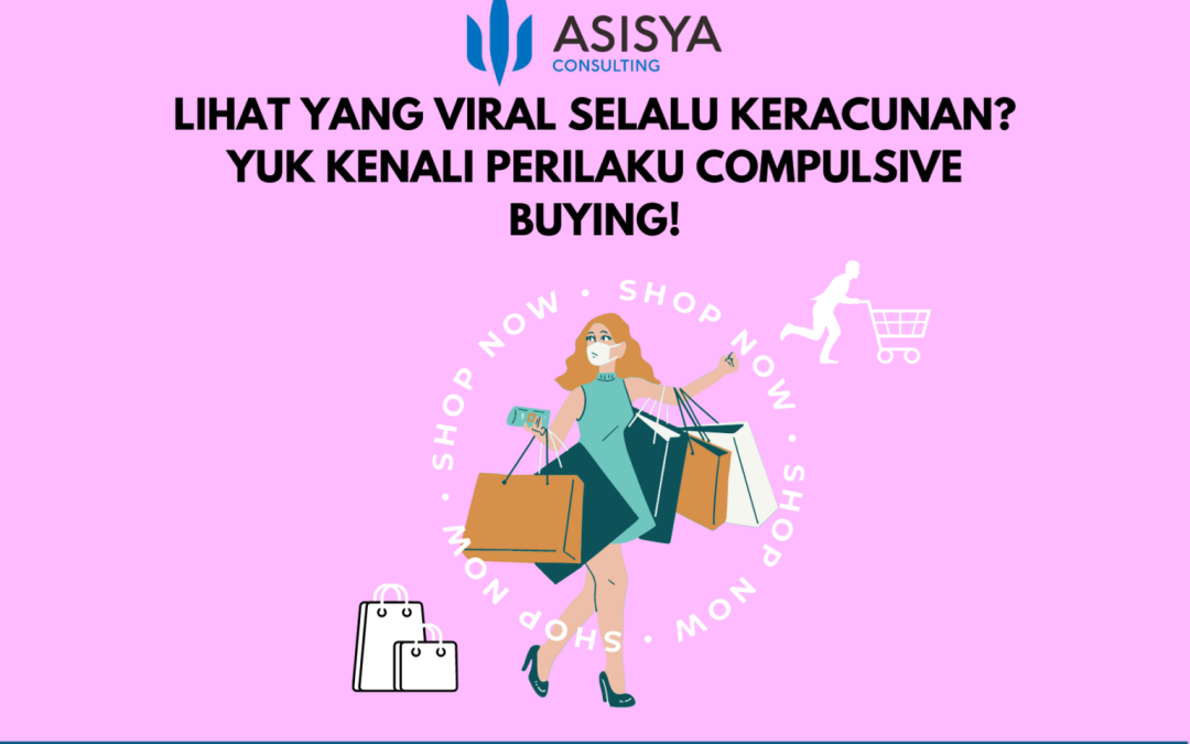 LIHAT YANG VIRAL SELALU KERACUNAN? YUK KENALI PERILAKU COMPULSIVE BUYING!